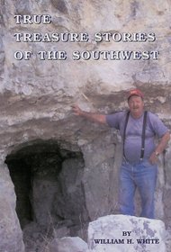 True Treasure Stories of the Southwest