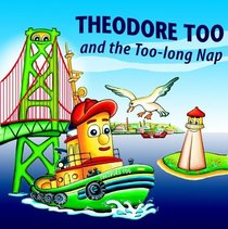 Theodore Too and the Too-Long Nap