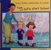 Tom and Sofia Start School in Italian and English (First Experiences) (English and Italian Edition)