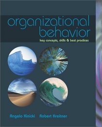 Organizational Behavior: Key Concepts, Skills  Best Practices with Student CD