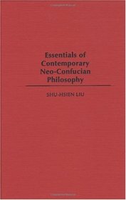 Essentials of Contemporary Neo-Confucian Philosophy (Resources in Asian Philosophy and Religion)