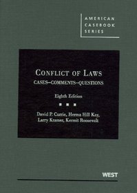 Conflict of Laws, Cases, Comments, Questions, 8th (American Casebook)