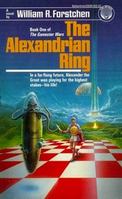 The Alexandrian Ring: (Book One) (Gamestar Wars, Book 1)