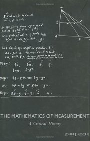 The Mathematics of Measurement: A Critical History