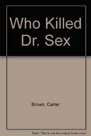 Who Killed Dr. Sex