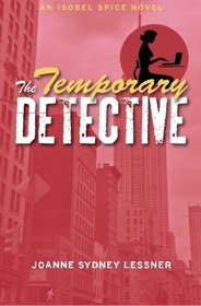 The Temporary Detective: An Isobel Spice Novel (Volume 1)