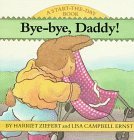Bye, Bye, Daddy! (Start the Day Book)