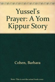 Yussel's Prayer: A Yom Kippur Story