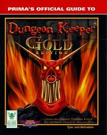 Dungeon Keeper Gold : Prima's Official Game Secrets (Secrets of the Games)