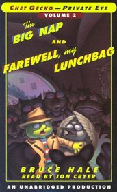 Chet Gecko, Private Eye Volume 2: The Big Nap; Farewell My Lunchbag