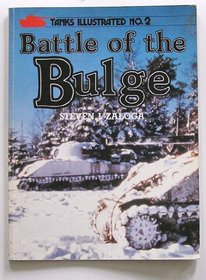 Battle of the Bulge (Tanks Illustrated, No 2)