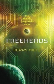Freeheads (DarkTrench Saga) (Volume 3)