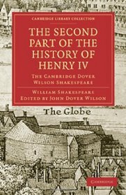 The Second Part of the History of Henry IV, Part 2: The Cambridge Dover Wilson Shakespeare (Cambridge Library Collection - Literary  Studies)