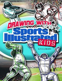 Drawing with Sports Illustrated Kids (Sports Illustrated Kids: Drawing With Sports Illustrated Kids)