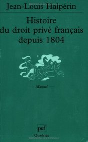 Histoire du droit priv franais depuis 1804