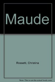 Maude: Prose and Verse