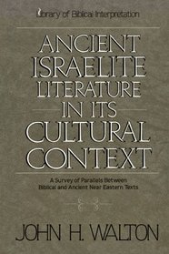 Ancient Israelite Literature in Its Cultural Context
