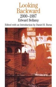 Looking Backward, 2000-1887 : by Edward Bellamy (The Bedford Series in History and Culture)