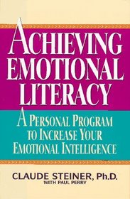 Achieving Emotional Literacy: A Personal Program to Increase Your Emotional Intelligence