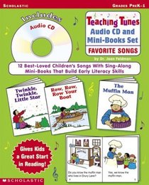 Teaching Tunes Audio CD and Mini-Books Set: Favorite Songs: 12 Best-Loved Children's Songs With Sing-Along Mini-Books That Build Early Literacy Skills
