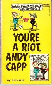 You're a Riot, Andy Capp
