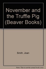 November and the Truffle Pig (Beaver Books)