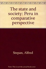 The state and society: Peru in comparative perspective