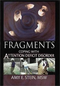 Fragments: Coping With Attention Deficit Disorder