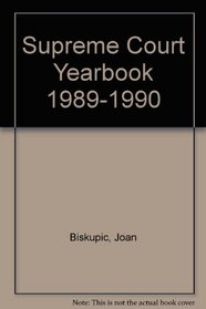 Supreme Court Yearbook 1989-1990 Paperback Edition (Supreme Court Yearbooks)