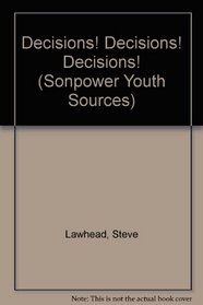 Decisions! Decisions! Decisions! (Sonpower Youth Sources)