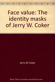 Face value: The identity masks of Jerry W. Coker