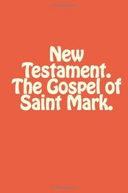 New Testament. The Gospel of Saint Mark. (Russian Edition)
