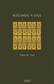 Buscando a Dios/ Seeking God: Tras Las Huellas De San Benito/ The Way of St. Benedict (Nueva Alianza/ New Alliance) (Spanish Edition)