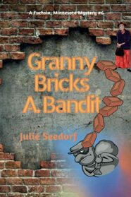 Granny Bricks A Bandit (Fuchsia Minnesota)