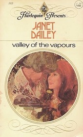 Valley of the Vapours (Harlequin Presents, No 183)