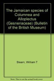 The Jamaican species of Columnea and Alloplectus (Gesneriaceae) (Bulletin of the British Museum)