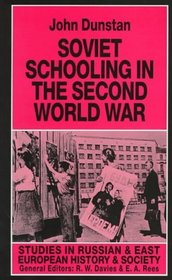 Soviet Schooling in the Second World War (Studies in Russian and East European History and Society)