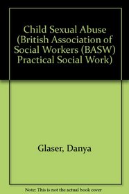 Child Sexual Abuse (British Association of Social Workers (BASW) Practical Social Work)