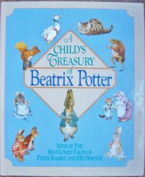 A Child's Treasury of Beatrix Potter: Nine of the Best-Loved Tales of Peter Rabbit and His Friends