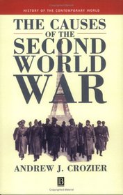 The Causes of the Second World War (History of the Contemporary World)