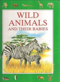 Wild Animals and Their Babies