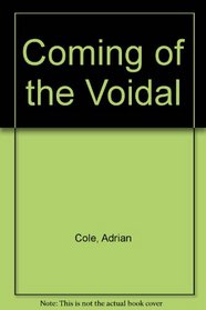 Coming of the Voidal