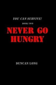You Can Survive! Book Two: Never Go Hungry