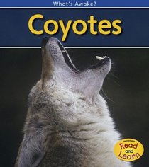 Coyotes: 2nd Edition (What's Awake?)