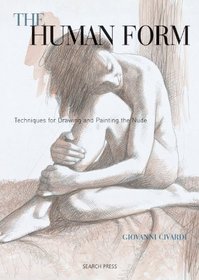 The Human Form: Techniques for Drawing and Painting the Nude