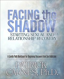 Facing the Shadow: Starting Sexual and Relationship Recovery