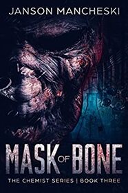 Mask of Bone: A Cale Van Waring Adventure (Chemist, Bk 3)