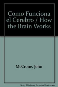 Como Funciona El Cerebro (Spanish Edition)