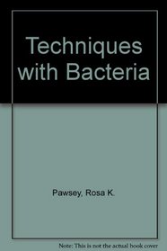Techniques with Bacteria