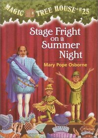 Stage Fright on a Summer Night (Magic Tree House, Bk 25)